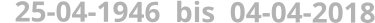 25-04-1946  bis  04-04-2018